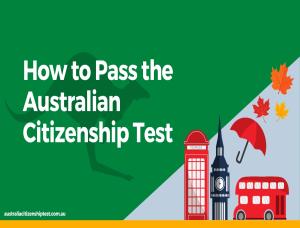 How To Pass The Australian Citizenship Test